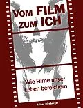 E-Book (epub) Vom Film zum Ich von Rainer Dirnberger