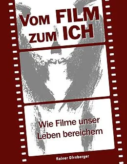 E-Book (epub) Vom Film zum Ich von Rainer Dirnberger