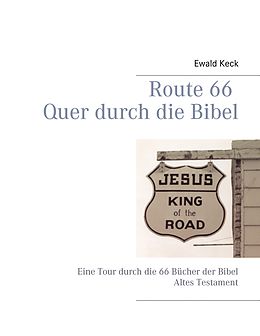 E-Book (epub) Route 66 Quer durch die Bibel von Ewald Keck