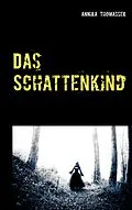 E-Book (epub) Das Schattenkind von Annika Thomassek