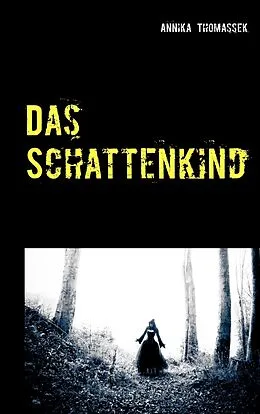 E-Book (epub) Das Schattenkind von Annika Thomassek