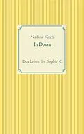 E-Book (epub) In Dosen von Nadine Koch