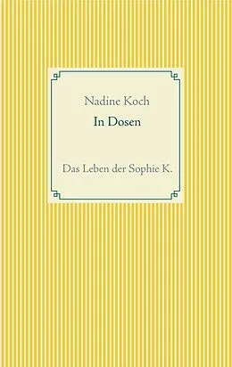 E-Book (epub) In Dosen von Nadine Koch