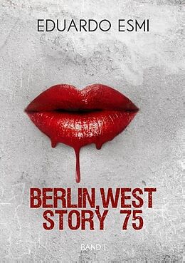 Kartonierter Einband Berlin, west story 75 von Eduardo Esmi