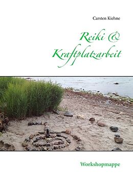 Kartonierter Einband Reiki &amp; Kraftplatzarbeit von Carsten Kiehne
