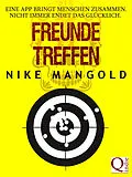 E-Book (epub) Freunde treffen von Nike Mangold