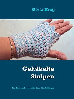 E-Book (epub) Gehäkelte Stulpen von Silvia Krog