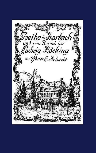 Goethe in Trarbach und sein Besuch bei Ludwig Böcking