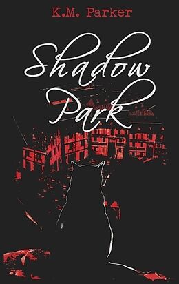 Kartonierter Einband Shadow Park von K.M. Parker