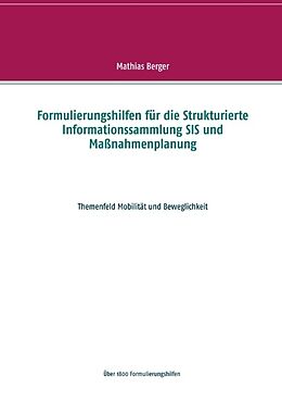 Kartonierter Einband Formulierungshilfen für die Strukturierte Informationssammlung SIS und Maßnahmenplanung von Mathias Berger