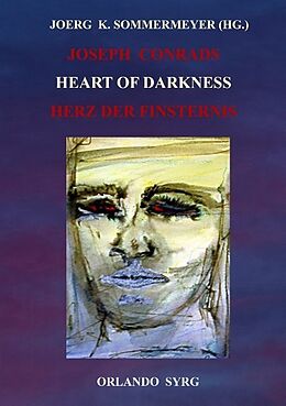 Kartonierter Einband Joseph Conrads Heart of Darkness / Herz der Finsternis von Joseph Conrad, Georg J. Feurig-Sorgenfrei