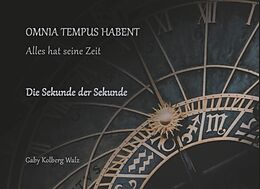 Fester Einband Omnia Tempus Habent von Gaby Kolberg Walz