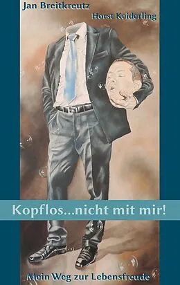 E-Book (epub) Kopflos ... nicht mit mir! von Jan Breitkreutz, Horst Keiderling