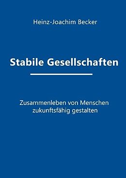 Kartonierter Einband Stabile Gesellschaften von Heinz-Joachim Becker