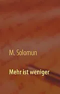 E-Book (epub) Mehr ist weniger von M. Solomun