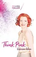 E-Book (epub) Think pink von Milena Haller