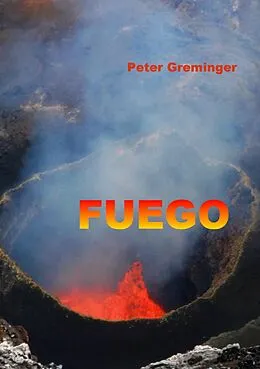 E-Book (epub) FUEGO von Peter Greminger