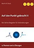 E-Book (epub) Auf den Punkt gebracht II von Martin B. Stutz