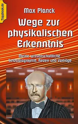 E-Book (epub) Wege zur Physikalischen Erkenntnis von Max Planck