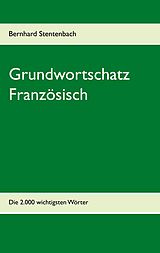 E-Book (epub) Grundwortschatz Französisch von Bernhard Stentenbach