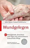 E-Book (epub) Wundgelegen - 40 Hintergründe, Einsichten und Tipps zum unterschätztem Lebensrisiko Pflege. von Oliver Bruns, Gerhard Schuhmacher