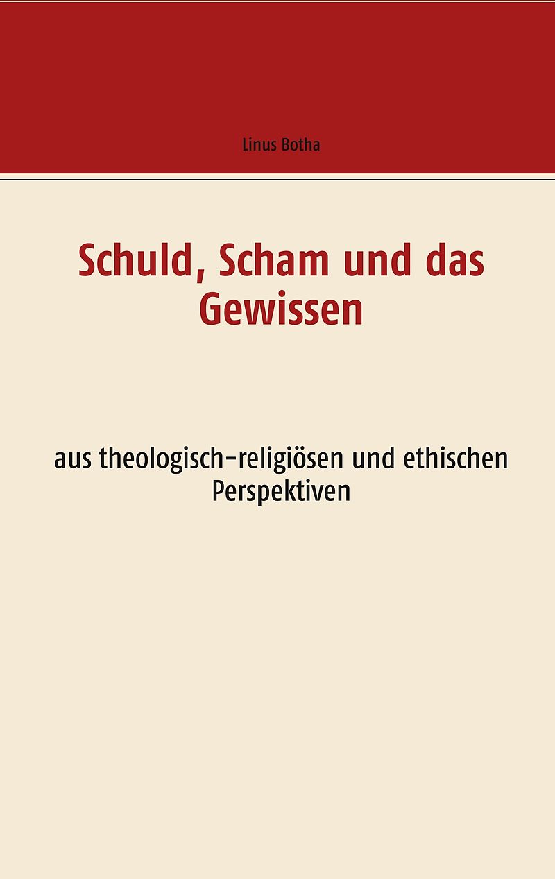 Schuld, Scham und das Gewissen