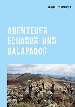 E-Book (epub) Abenteuer Ecuador und Galapagos von Rosita Breitwieser