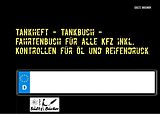 Kartonierter Einband Tankheft - Tankbuch - Fahrtenbuch für alle KFZ inkl. Kontrollen für Öl und Reifendruck von Uwe H. Sültz, Renate Sültz