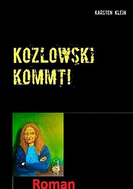 Kartonierter Einband Kozlowski kommt! von Karsten Klein