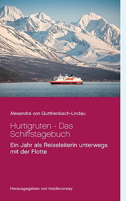 E-Book (epub) Hurtigruten - Das Schiffstagebuch von Alexandra von Gutthenbach-Lindau