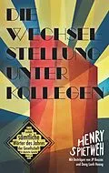 E-Book (epub) Die Wechselstellung unter Kollegen von Henry Spietweh, J. P. Bouzac, Dang-Lanh Hoang