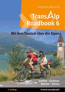 E-Book (epub) Transalp Roadbook 6: Mit dem Tandem über die Alpen von Andreas Albrecht