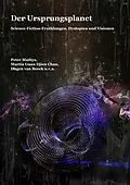 E-Book (epub) Der Ursprungsplanet von Peter Mathys, Martin Guan Djien Chan, Hagen van Beeck