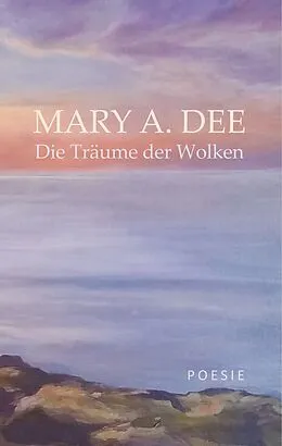 E-Book (epub) Die Träume der Wolken von Mary A. Dee