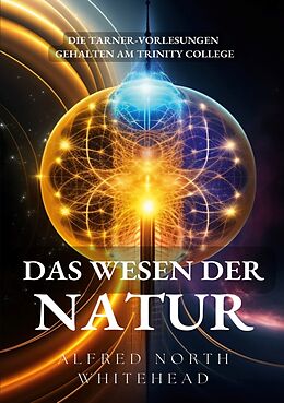 Kartonierter Einband Das Wesen der Natur von Alfred North Whitehead