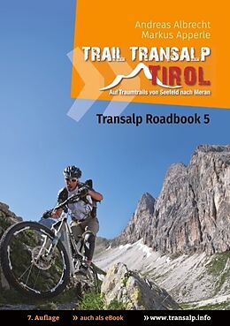 Kartonierter Einband Transalp Roadbook 5: Trail Transalp Tirol 2.0 von Andreas Albrecht, Markus Apperle