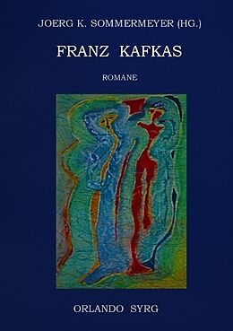 Kartonierter Einband Franz Kafkas Romane von Franz Kafka, Orlando Syrg