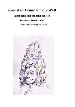 Kartonierter Einband Kreuzfahrt rund um die Welt von Fred Casadei, Susan Casadei