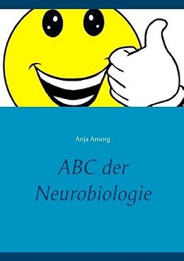 Kartonierter Einband ABC der Neurobiologie von Anja Ansorg