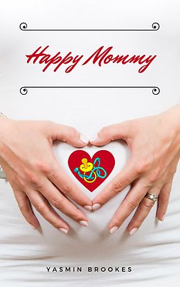 E-Book (epub) Happy Mommy von Yasmin Brookes