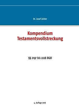 Fester Einband Kompendium Testamentsvollstreckung von Josef Zeitler