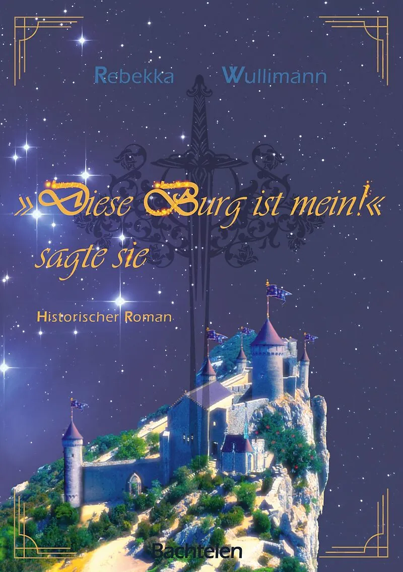 Diese Burg ist mein!", sagte sie