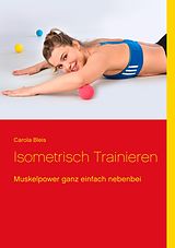 E-Book (epub) Isometrisch trainieren von Carola Bleis