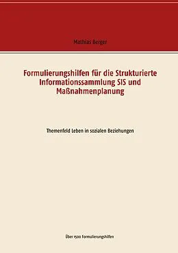 E-Book (epub) Formulierungshilfen für die Strukturierte Informationssammlung SIS und Maßnahmenplanung von Mathias Berger