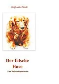 E-Book (epub) Der falsche Hase von Stephanie Zibell