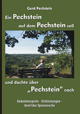 E-Book (epub) Ein Pechstein auf dem Pechstein saß und dachte über "Pechstein" nach von Gerd Pechstein