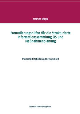 E-Book (epub) Formulierungshilfen für die Strukturierte Informationssammlung SIS und Maßnahmenplanung von Mathias Berger