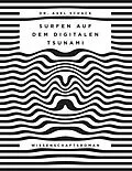 E-Book (epub) Surfen auf dem digitalen Tsunami von Axel Schack