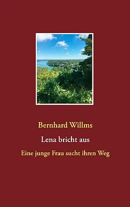 E-Book (epub) Lena bricht aus von Bernhard Willms