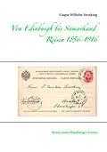 E-Book (epub) Von Edinburgh bis Samarkand, Reisen 1856 - 1916 von Caspar Wilhelm Sieveking